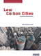 Low Carbon Cities (Transforming Urban Systems) by Steffen Lehmann, 9780415729833