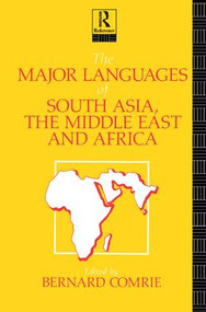 The Major Languages of South Asia, the Middle East and Africa by Bernard Comrie, 9781138429284