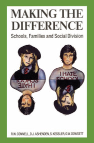 Making the Difference (Schools, families and social division) by RW Connell, 9780868611327