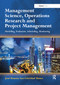 Management Science, Operations Research and Project Management (Modelling, Evaluation, Scheduling, Monitoring) by José Ramón San Cristóbal Mateo, 9780367879310
