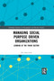 Managing Social Purpose Driven Organizations (Looking at the Third Sector) by Wee Beng Geok, 9780367350758
