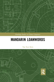 Mandarin Loanwords by Tae Eun Kim, 9780367597115