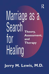 Marriage A Search For Healing by Jerry M. Lewis, 9781138883772