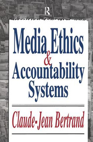 Media Ethics and Accountability Systems by Claude-Jean Bertrand, 9781138511989