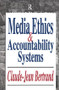 Media Ethics and Accountability Systems by Claude-Jean Bertrand, 9781138511989