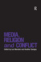 Media, Religion and Conflict by Lee Marsden, Heather Savigny, 9780367605575