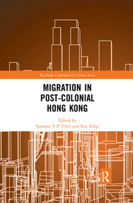 Migration in Post-Colonial Hong Kong by Susanne Y.P. Choi, Eric Fong, 9780367272852