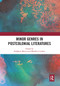 Minor Genres in Postcolonial Literatures by Delphine Munos, Bénédicte Ledent, 9780367661007