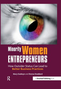 Minority Women Entrepreneurs (How Outsider Status Can Lead to Better Business Practices) by Mary Godwyn, Donna Stoddard, 9781906093495