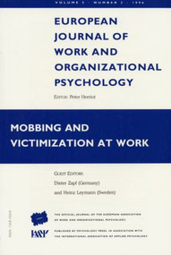 Mobbing and Victimization at Work (A Special Issue of the European Journal of Work and Organizational Psychology) by Germany; Heinz Leymann Sveriges Rehabilitation Centre AB Violen Dieter Zapf University of Konstanz, 9780863779466
