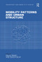 Mobility Patterns and Urban Structure by Paulo Pinho, Cecília Silva, 9781138546592