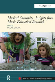 Musical Creativity: Insights from Music Education Research by Oscar Odena, 9781138249219