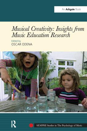 Musical Creativity: Insights from Music Education Research by Oscar Odena, 9781138249219