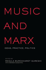 Music and Marx (Ideas, Practice, Politics) by Regula Burckhardt Qureshi, 9781138870390