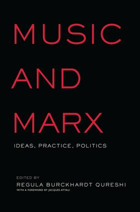 Music and Marx (Ideas, Practice, Politics) by Regula Burckhardt Qureshi, 9781138870390