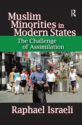 Muslim Minorities in Modern States (The Challenge of Assimilation) by Raphael Israeli, 9781138512436