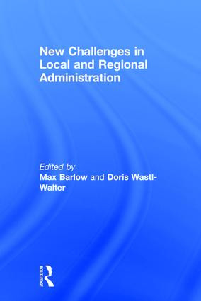 New Challenges in Local and Regional Administration by Max Barlow, Doris Wastl-Walter, 9780754617044