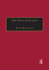 The New Judiciary (The Effects of Expansion and Activism) by Kate Malleson, 9780367605094