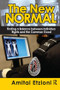 The New Normal (Finding a Balance Between Individual Rights and the Common Good) by Amitai Etzioni, 9781138516472