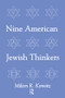 Nine American Jewish Thinkers by Milton Konvitz, 9781138512627