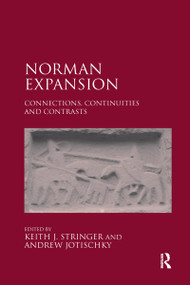 Norman Expansion (Connections, Continuities and Contrasts) by Keith J. Stringer, Andrew Jotischky, 9780367601416