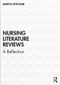 Nursing Literature Reviews (A Reflection) by Martin Lipscomb, 9780415792714