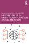 Nursing Skills in Nutrition, Hydration and Elimination by Sheila Cunningham, Tina Moore, 9781138479463