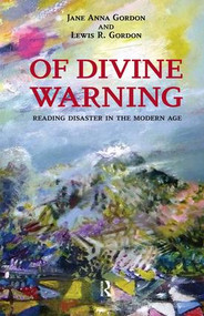 Of Divine Warning (Disaster in a Modern Age) by Jane Anna Gordon, Lewis R. Gordon, 9781594515392