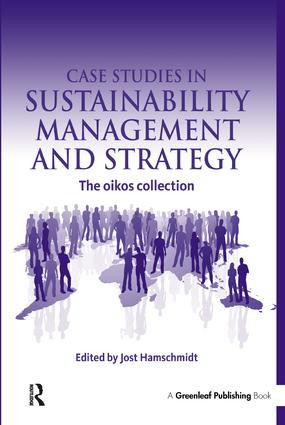 Case Studies in Sustainability Management and Strategy (The oikos collection) by Jost Hamschmidt, 9781906093013