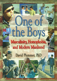 One of the Boys (Masculinity, Homophobia, and Modern Manhood) by David Plummer, 9781560239741