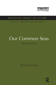Our Common Seas (Coasts in Crisis) by Don Hinrichsen, 9781138928893