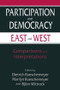 Participation and Democracy East and West (Comparisons and Interpretations) by Dietrich Rueschemeyer, 9780765602305