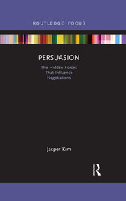 Persuasion (The Hidden Forces That Influence Negotiations) by Jasper Kim, 9780367375690