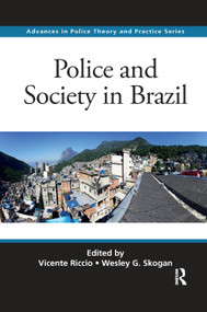 Police and Society in Brazil by Vicente Riccio, Wesley G. Skogan, 9780367878313