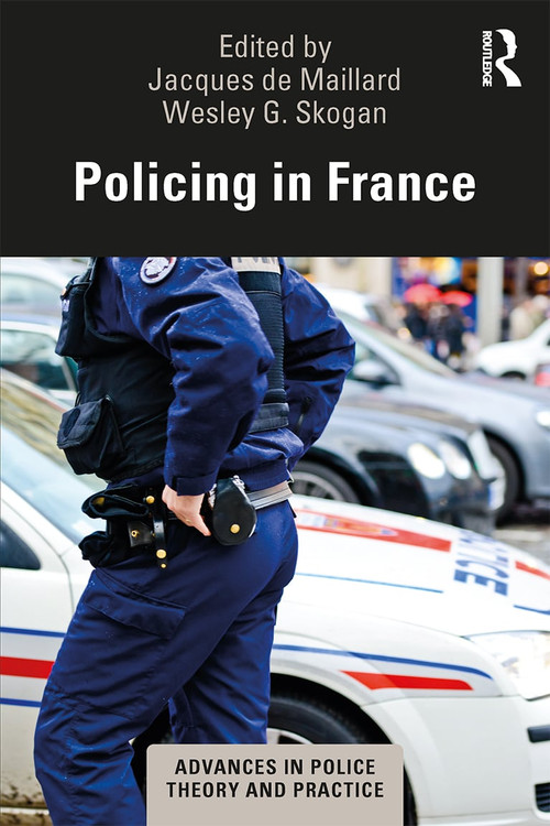 Policing in France by Jacques de Maillard, Wesley Skogan, 9780367135249