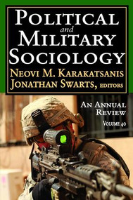 Political and Military Sociology (Volume 40: An Annual Review) by Neovi M. Karakatsanis, 9781138530041