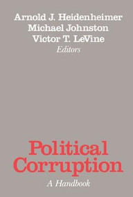 Political Corruption (A Handbook) by Arnold J. Heidenheimer, Michael Johnston, Victor T. LeVine, 9780887381638