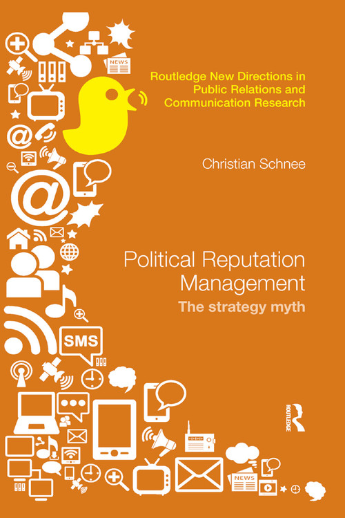 Political Reputation Management (The Strategy Myth) by Christian Schnee, 9780367870553