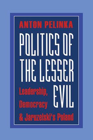 Politics of the Lesser Evil by Anton Pelinka, 9781138513396