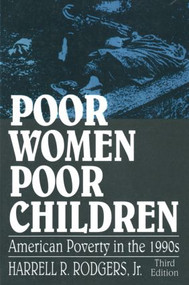 Poor Women, Poor Children (American Poverty in the 1990s) by Rodgers, 9781563246081