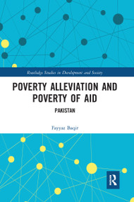 Poverty Alleviation and Poverty of Aid (Pakistan) by Fayyaz Baqir, 9780367587826