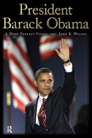 President Barack Obama (A More Perfect Union) by John K. Wilson, 9781594514777