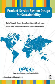 Product-Service System Design for Sustainability by Carlo Vezzoli, Cindy Kohtala, Amrit Srinivasan, Liu Xin, Moi Fusakul, Deepta Sateesh, J.C. Diehl, 9781906093679