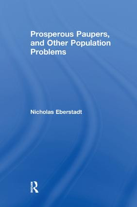 Prosperous Paupers and Other Population Problems by Nicholas Eberstadt, 9781138513747