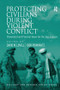 Protecting Civilians During Violent Conflict (Theoretical and Practical Issues for the 21st Century) by Igor Primoratz, David W. Lovell, 9781138254565