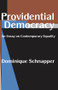 Providential Democracy (An Essay on Contemporary Equality) by Dominique Schnapper, 9780765803061
