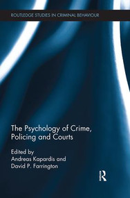 The Psychology of Crime, Policing and Courts by Andreas Kapardis, David Farrington, 9781138499386