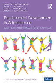 Psychosocial Development in Adolescence (Insights from the Dynamic Systems Approach) by E. Saskia Kunnen, Naomi M. P. Ruiter, Bertus F. Jeronimus, Mandy A. E. Gaag, 9781138055568