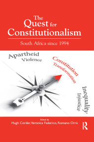 The Quest for Constitutionalism (South Africa since 1994) by Hugh Corder, Veronica Federico, 9780367600013