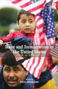 Race and Immigration in the United States (New Histories) by Paul Spickard, 9780415991384